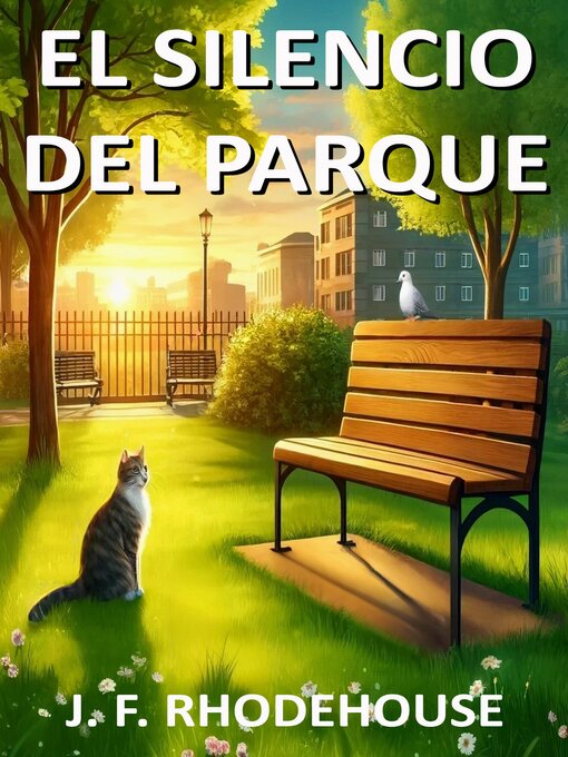 Title details for EL SILENCIO DEL PARQUE by J. F. RHODEHOUSE - Available